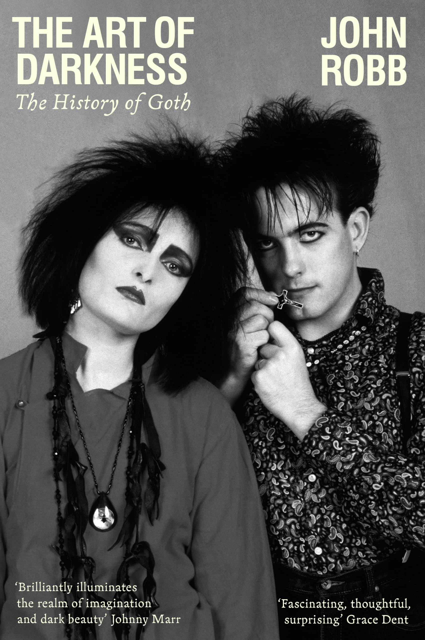 John Robb - The Art of Darkness: The History of Goth (Paperback)