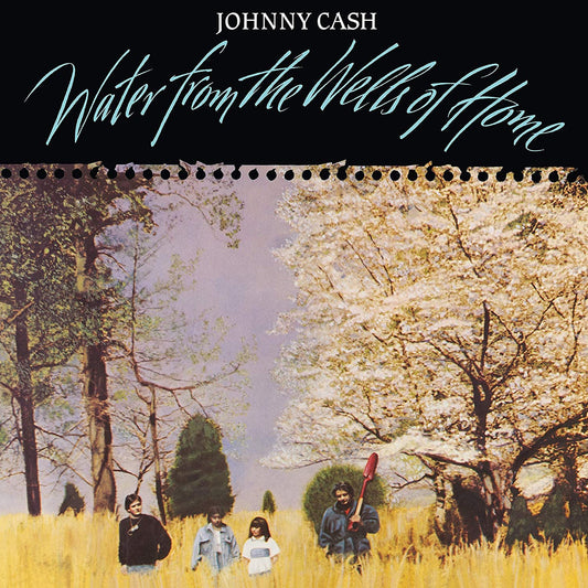 Johnny Cash - Water From The Wells Of Home