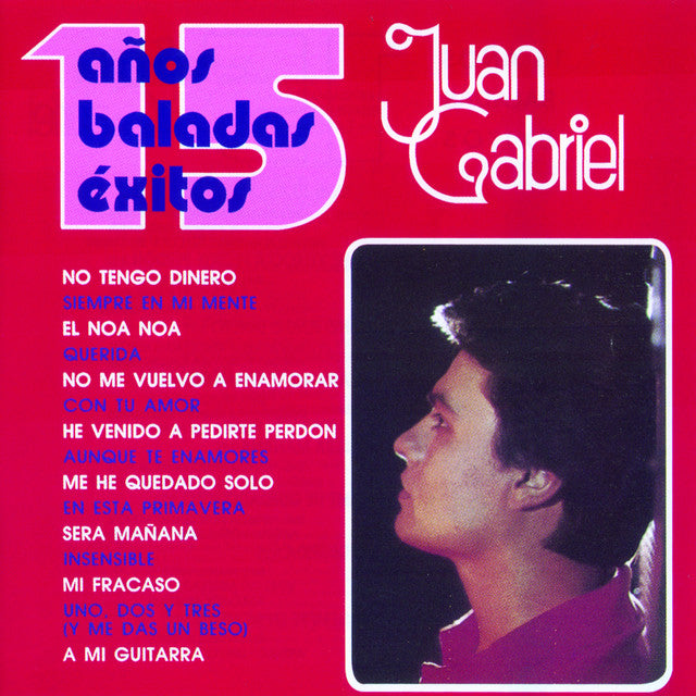 Juan Gabriel - 15 Años Baladas Exitos