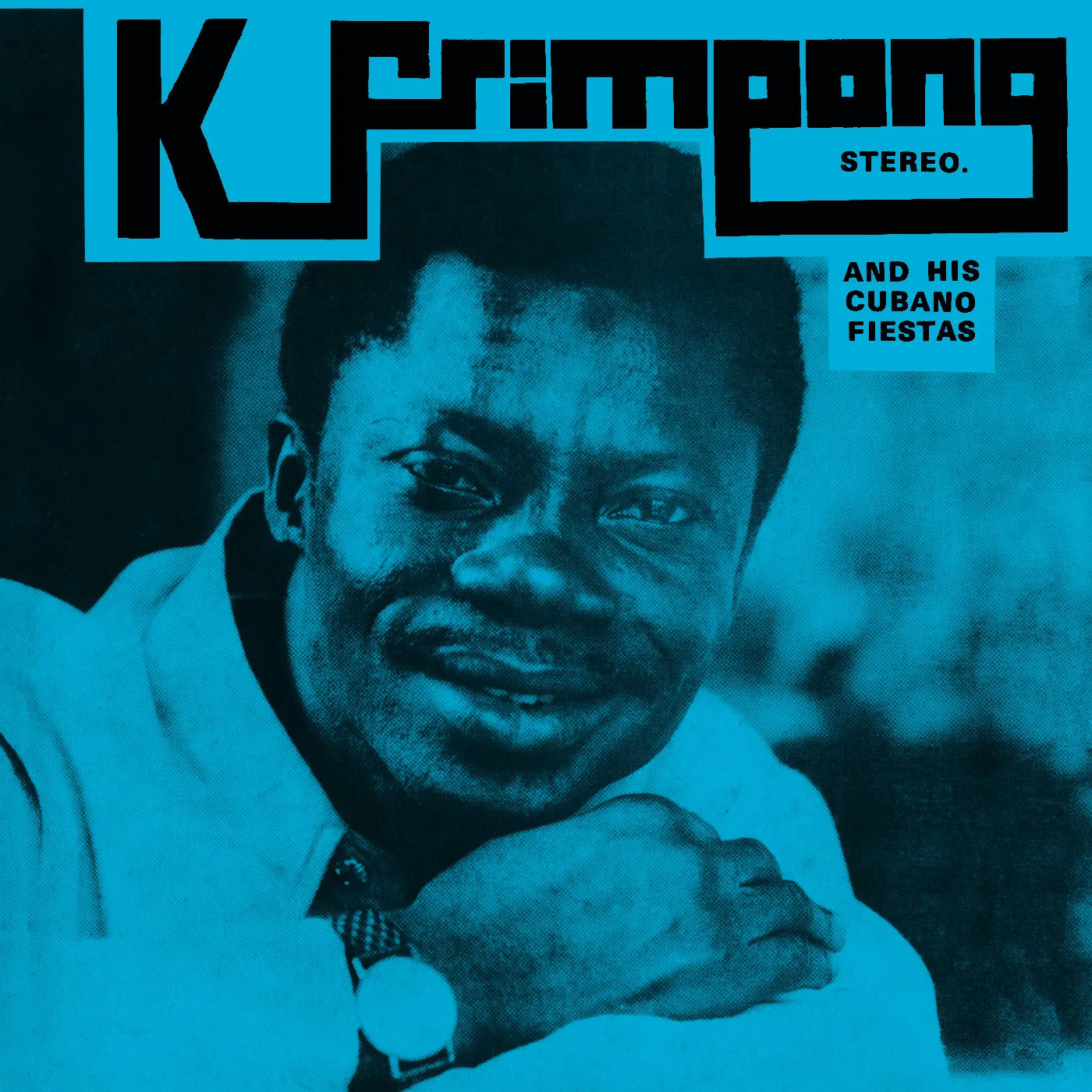 K. Frimpong & His Cubano Fiestas - K. Frimpong & His Cubano Fiestas