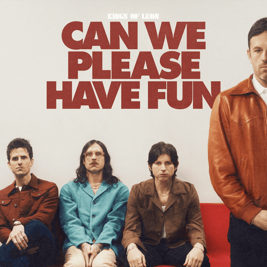 Kings Of Leon - Can We Please Have Fun