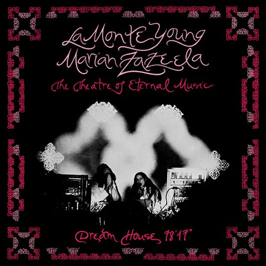 La Monte Young & Marian Zazeela - Dream House 78'17