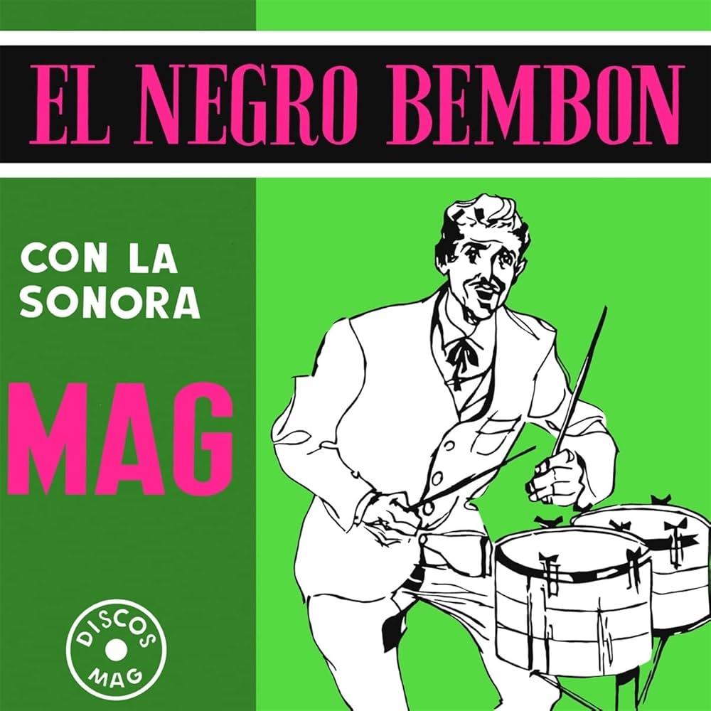 La Sonora Mag - El Negro Bembon