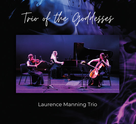Laurence Manning Trio - Trio of the Goddesses