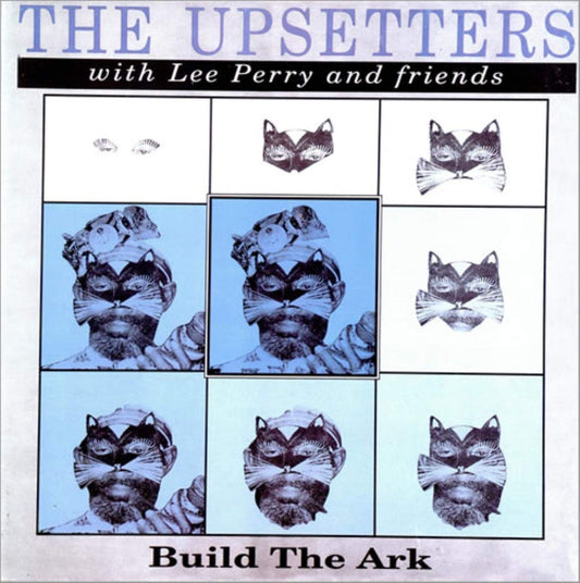 Lee Perry & The Upsetters And Friends - Build The Ark