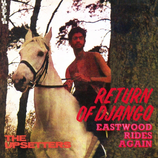 Lee Perry & The Upsetters - Return Of Django