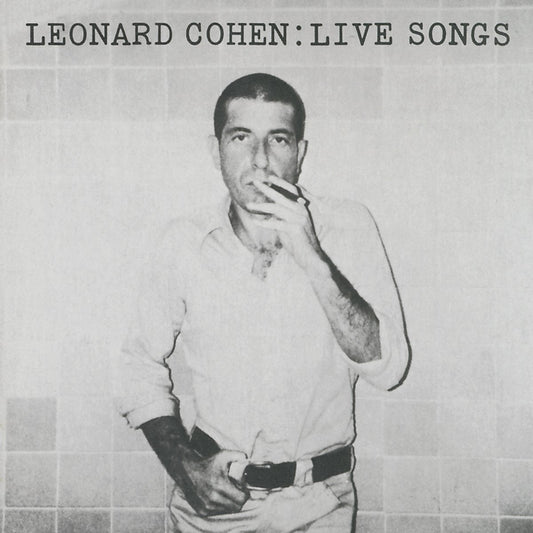 Leonard Cohen - Live Songs