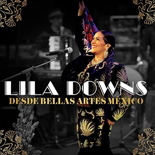 Lila Downs - Desde Bellas Artes México
