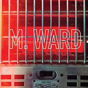 M. Ward - More Rain