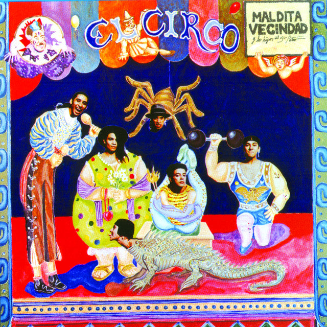 Maldita Vecindad Y Los Hijos Del Quinto Patio - El Circo