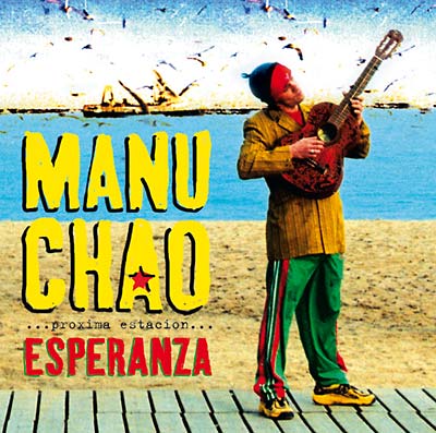 Manu Chao - Proxima Estacion: Esperenza