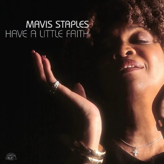 Mavis Staples - Have A Little Faith