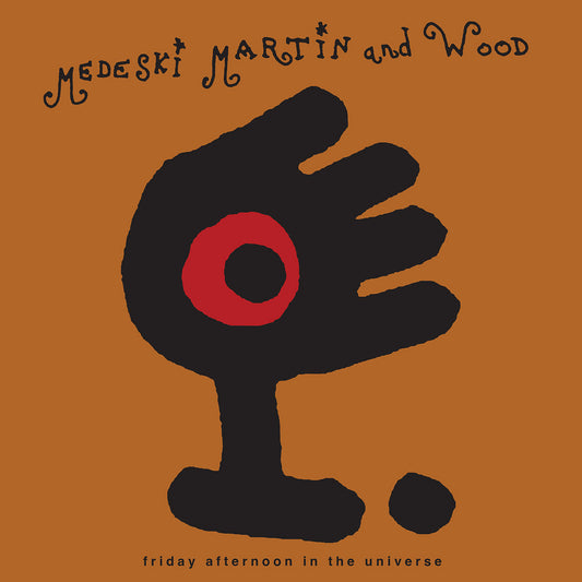 Medeski Martin & Wood - Friday Afternoon in the Universe