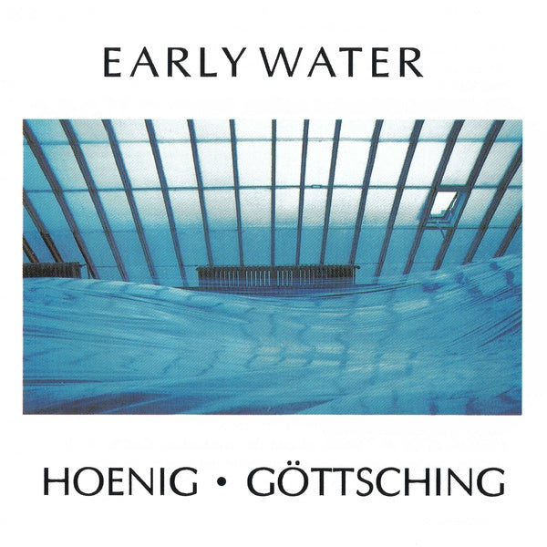 Michael Hoenig & Manuel Gottsching - Early Water