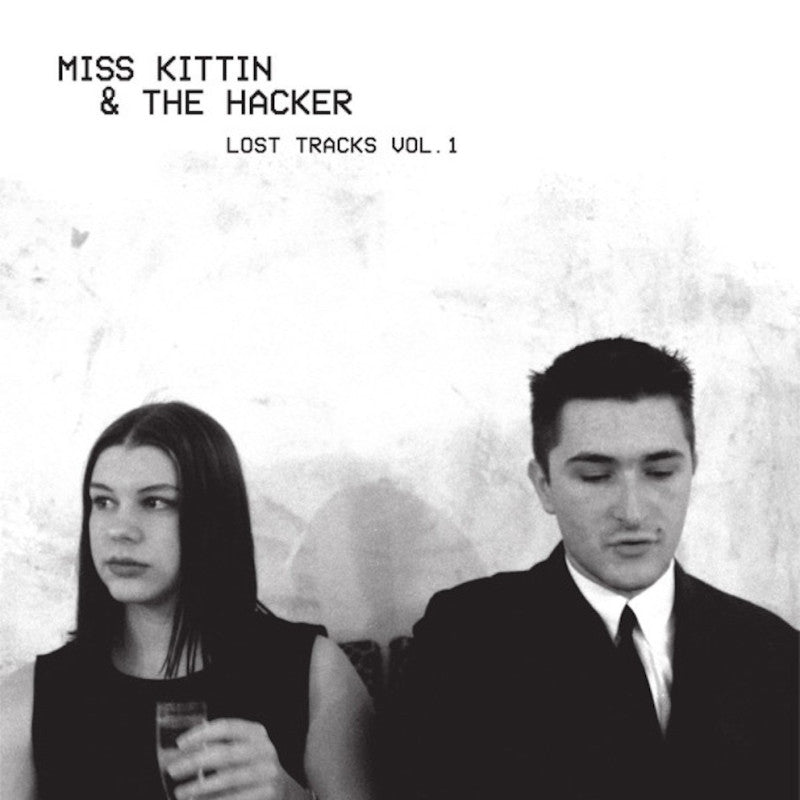 Miss Kittin & The Hacker - Lost Tracks Vol. 1 EP