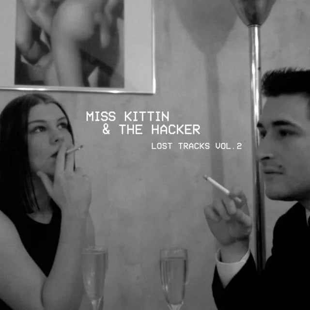 Miss Kittin & The Hacker - Lost Tracks Vol. 2 EP