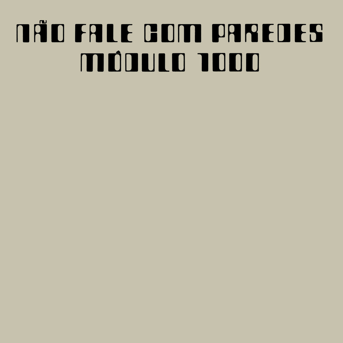 Módulo 1000 - Não Fale Com Paredes (Single LP Housed in a Triple Gatefold Textured Sleeve)