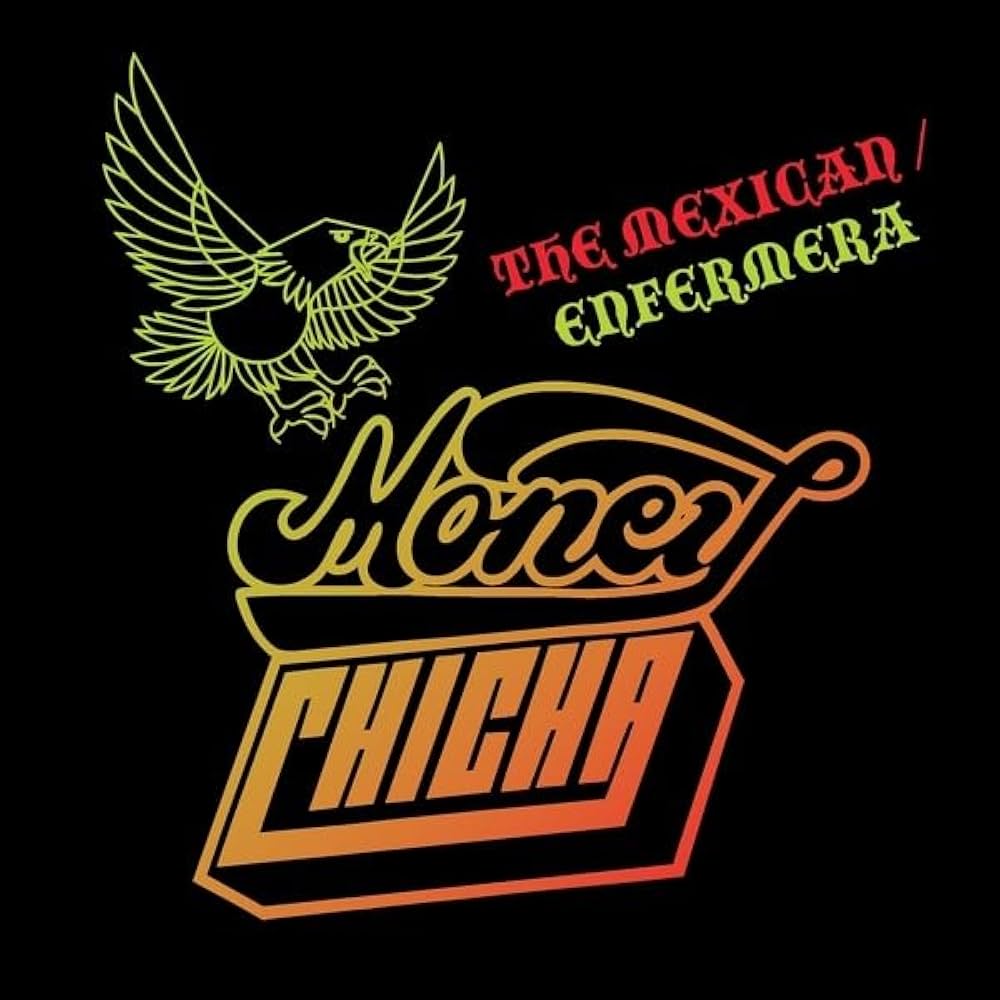 Money Chicha - The Mexican/Enfermera