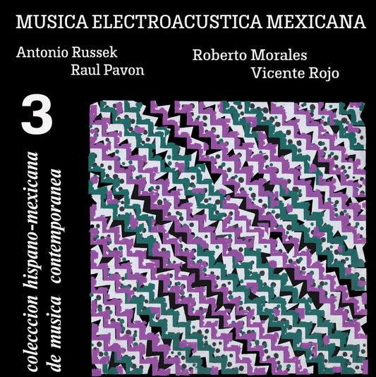 "Antonio Russek, Raul Pavon, Roberto Morales y Vicente Rojo" - Música Electroacústica Mexicana