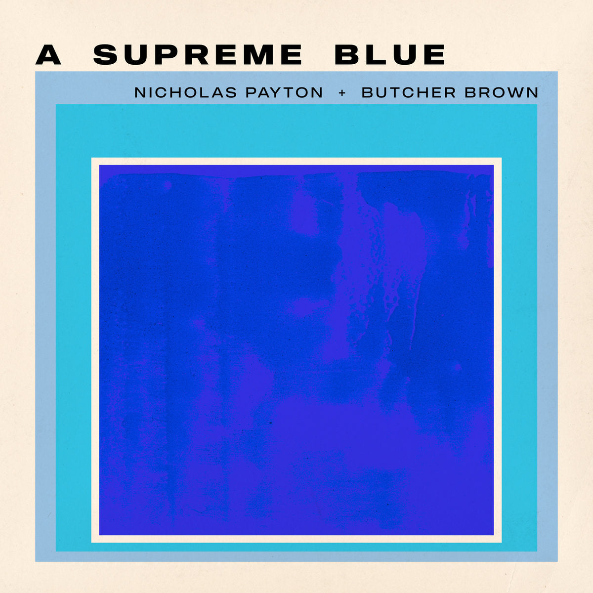 Nicholas Payton & Butcher Brown - A Supreme Blue (2LP)