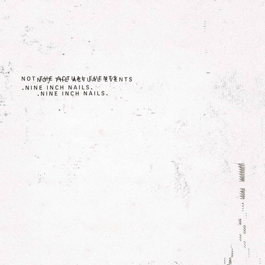 Nine Inch Nails - Not The Actual Events