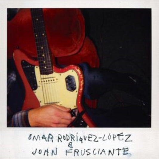 Omar Rodriguez Lopez & John Frusciante - Omar Rodriguez Lopez & John Frusciante