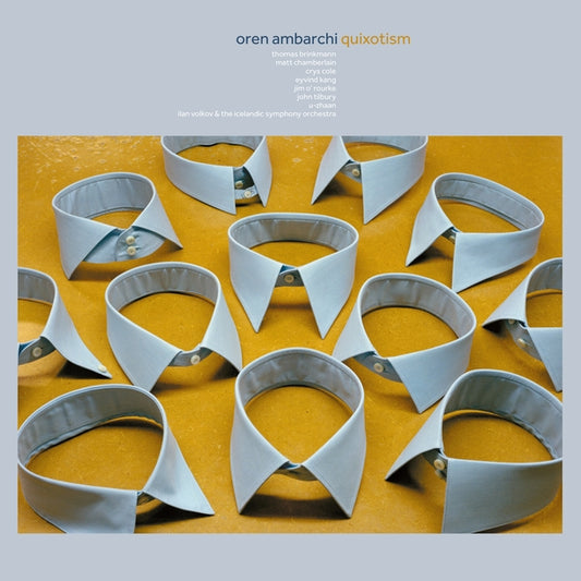 Oren Ambarchi - Quixotism (10th Anniversary Remaster)