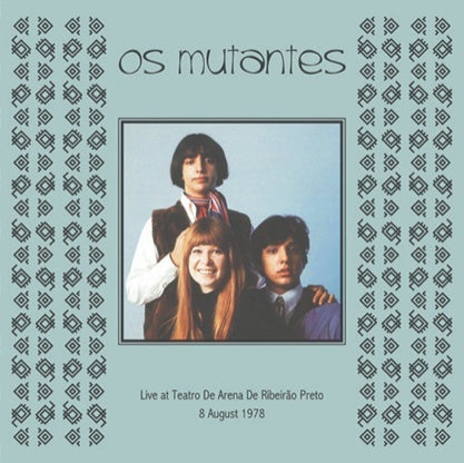 Os Mutantes - Live At Teatro De Arena De Ribeirao Preto 8 August 1978