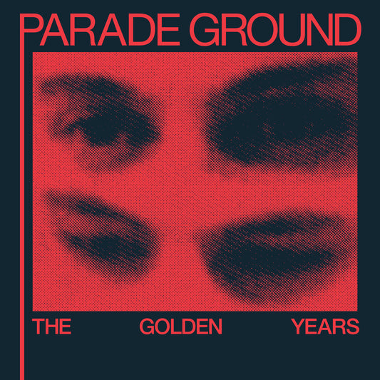 Parade Ground - The Golden Years (2025 Remaster)