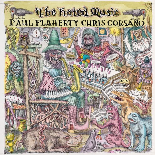 Paul Flaherty & Chris Corsano - The Hated Music