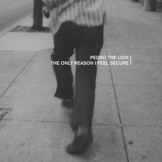 Pedro The Lion - Only Reason I Feel Secure