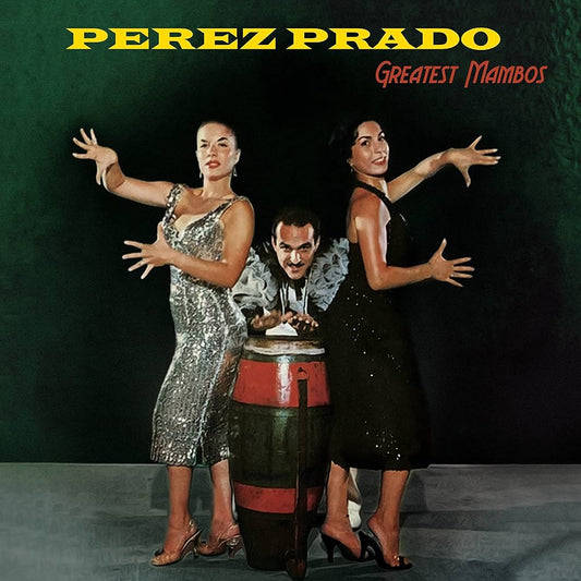 Perez Prado - Greatest Mambos