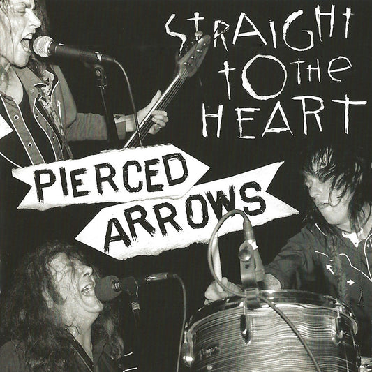 Pierced Arrows - Straight To The Heart
