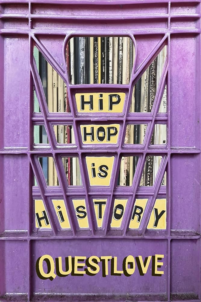 "Questlove, Ben Greenman" - HIP HOP IS HISTORY - (Hardcover)