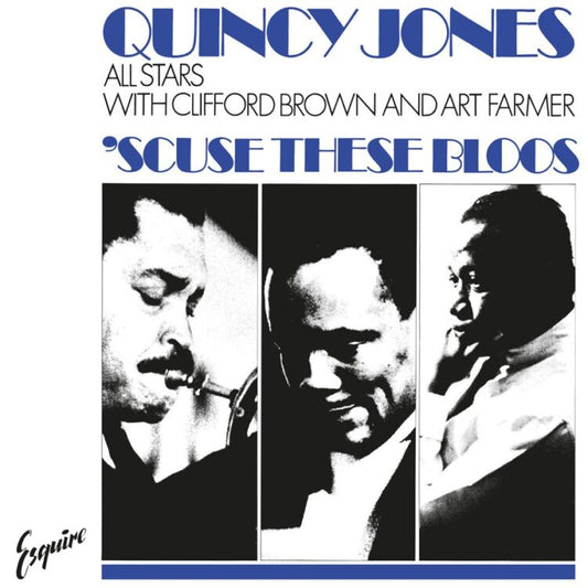 Quincy Jones All Stars With Clifford Brown & Art Farmer - 'scuse These Bloos