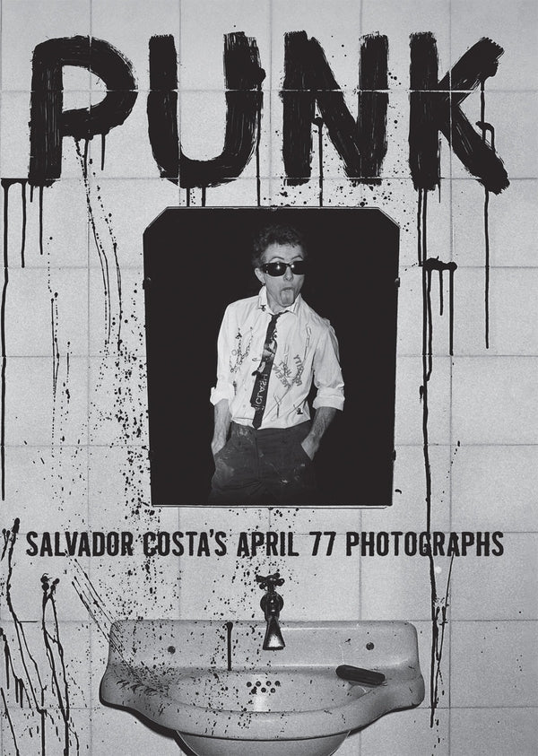 Salvador Costa - Punk: Salvador Costa's April 77 Photographs