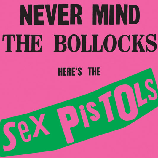 Sex Pistols - Never Mind The Bollocks Here's The Sex Pistols