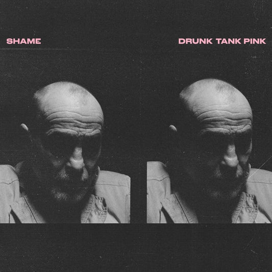 shame - Drunk Tank Pink