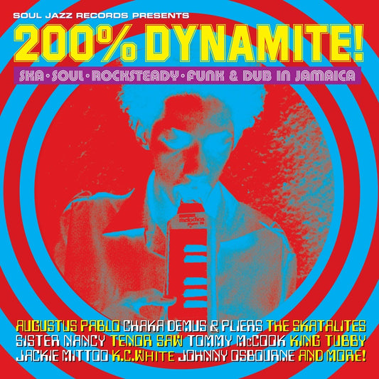 Soul Jazz Records Presents - 200% DYNAMITE! Ska, Soul, Rocksteady, Funk & Dub In Jamaica