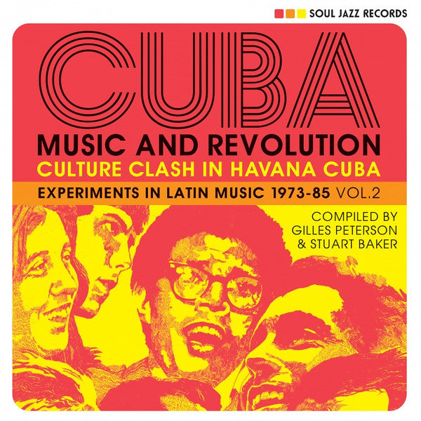 Soul Jazz Records Presents - Cuba: Music And Revolution: Culture Clash In Havana Cuba: Experiments In Latin Music 1973-85 Vol. 2