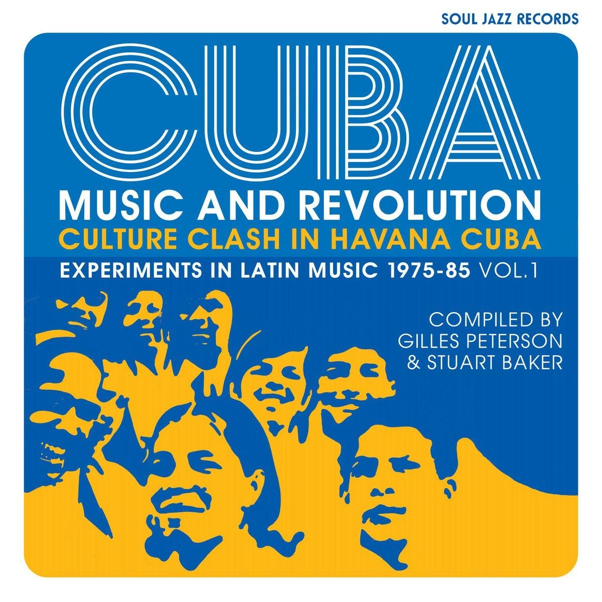 Soul Jazz Records Presents - Cuba: Music & Revolution: Culture Clash in Havana: Experiments inLatin Music 1975-85 Vol. 1
