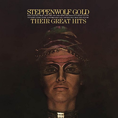 Steppenwolf - Gold: Their Great Hits