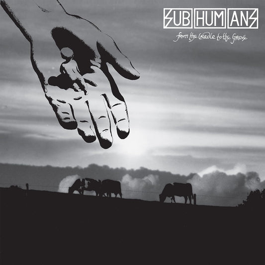 Subhumans - From The Cradle To The Grave