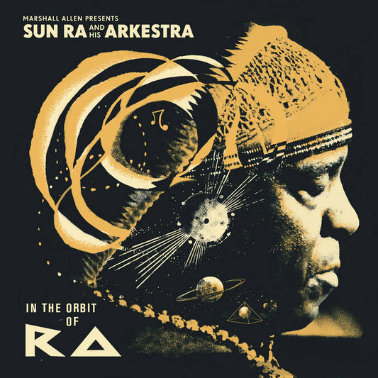 Sun Ra & His Arkestra - In The Orbit Of Ra