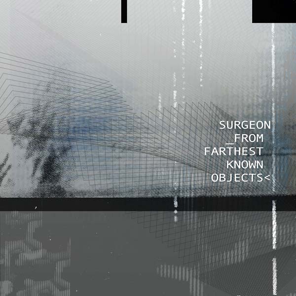 Surgeon - From Farthest Known Objects