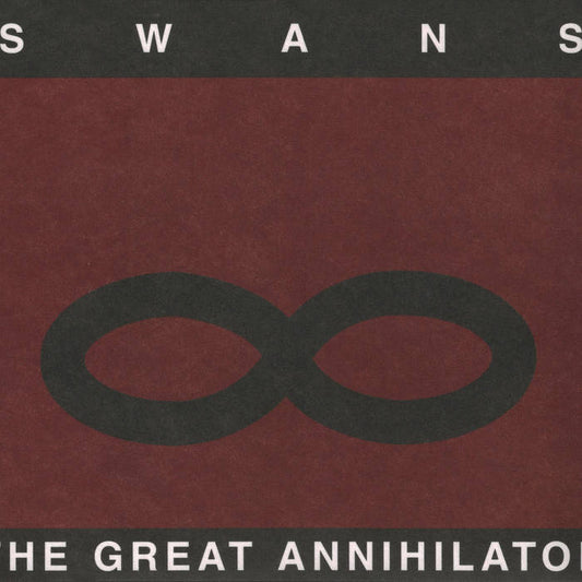 Swans - Great Annihilator