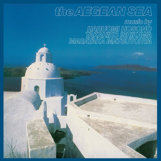  Takahiko Ishikawa & Masataka Matsutoya Hosono - The Aegean Sea