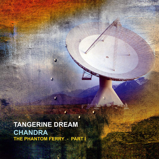 Tangerine Dream - Chandra: The Phantom Ferry Part 1