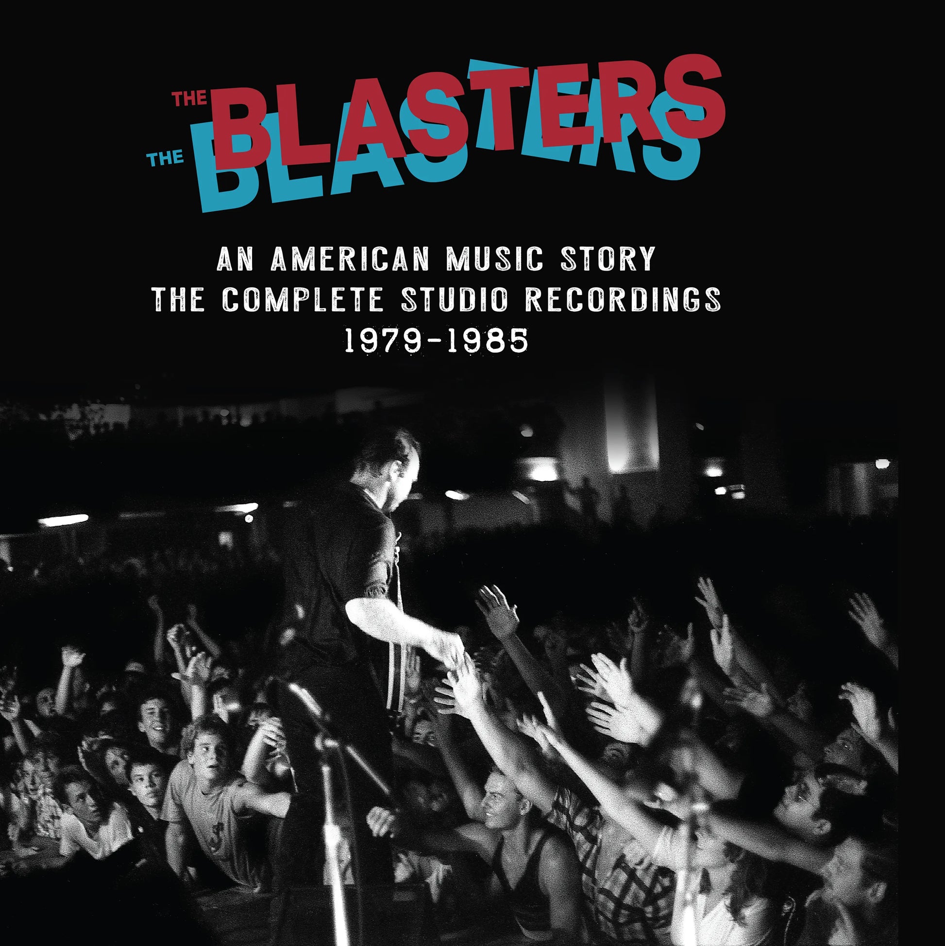Blasters - An American Music Story: The Complete Studio Recordings 1979-1985