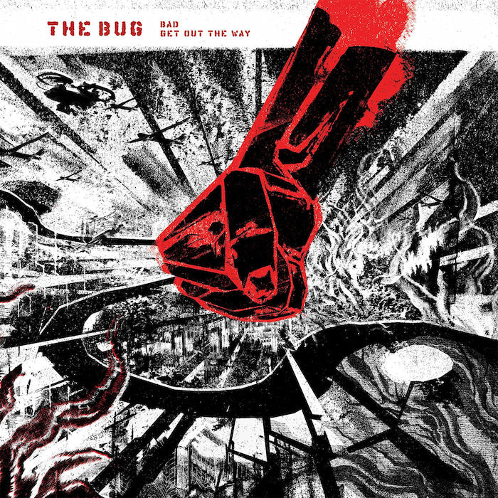 The Bug - Bad / Get Out The Way